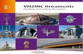2017 Edition VMZINC   VMZINC...2017 / vmzinc ornaments 2 vmzinc ornaments roofing, cladding and balustrade application smooth and stamped bull’s eye bull’s eye and profiles
