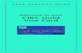 Welcome to your CIBC Gold Visa Card · PDF file1 Welcome to the CIBC Gold Visa Card. And a completely different credit card experience. Your new CIBC Gold Visa Card comes with our