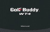 · PDF fileThe GolfBuddy WT4 is a feature-rich lifestyle GPS watch that brings fashion and function to one device. The slim ... Down / Score card
