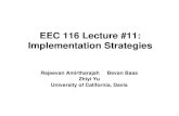 EEC 116 Lecture #11: Implementation Strategiesramirtha/EEC116/F11/lecture11.pdf · Standard Cell Based IC vs ... – Designed by individual engineers using manual ... – System specification