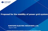 Proposal for the stability of power grid system - NSGM Stability Proposal... · Confidential Proposal for the stability of power grid system August 17, 2016 Sumitomo Electric present