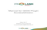 Manual for QGIS Plugin - its4land · PDF fileManual for QGIS Plugin BoundaryDelineation May 2017 Sophie Crommelinck s.crommelinck@utwente.nl