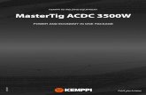 MasterTig ACDC 3500W - Kemppi · PDF fileMasterTig ACDC 3500W POWERFUL ACDC TIG EQUIPMENT FOR ALL TYPES OF MATERIALS The MasterTig ACDC 3500W is a powerful TIG welding machine suitable