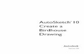 AutoSketch 10 Create a Birdhouse Drawing - Autodeskimages.autodesk.com/adsk/files/tut_create_a_birdhouse_drawing2.pdf · 1 Tutorial 2 — Create a Birdhouse Drawing In this tutorial,