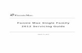 Fannie Mae Single Family 2012 Servicing Guide · PDF fileForeword March 14, 2012 Page iii Servicing Guide Foreword This update of the Servicing Guide (Guide) includes the incorporation