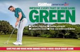 IMPROVE EVERY PART OF YOUR GAME GREEN · PDF filemake the best score possible on any given day. Good luck! ... A rock solid lower half ... green, how low can you score?
