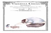 VIRGINIA  · PDF fileVirginia Chess is published six times per year by the Virginia Chess Federation. Membership benefits (dues: ... chess has made my life richer and happier