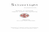 Silverlight - Web viewSilverlight makes it easy to create graphics and then use them to customize controls, ... Hebrew and 31 new languages including Vietnamese and Indic support.