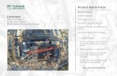 Project Quick Facts - Turner  · PDF file148,000 LF of Piping –Spools 11,126 Pipe Welds -187,383 Weld Dia. Inches 1,022 Hydrostatic Test Packages • Greenfield Project