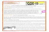 LESSON 4: GOD IS REALAND KNOWS ABOUT YOUbibletoday4kids.com/Downloads/1/Godis04GodisReal.pdf · LESSON 4: GOD IS REALAND KNOWS ABOUT YOU AIM: That the children know that God is alive