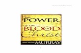 THE POWER OF THE BLOOD OF JESUS.pdf - APWIN Murray - THE... · The Power Of The Blood Of Jesus 2 THE POWER OF THE BLOOD OF JESUS BY ANDREW MURRAY CHAPTER 1 WHAT THE SCRIPTURES TEACH