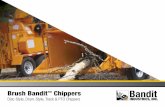 Brush Bandit Chippers - KMH · PDF filein Brush Bandit chippers. ... • Oversized drums chip smoother with better fuel efficiency ... • Quickly disposes of brush and handles larger
