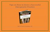 Tips on How to Grow a Successful Chiropractic Practice Tips on How t… · Moving Your Business ... Tips on How to Grow a Successful Chiropractic ... can't afford to put gas in their