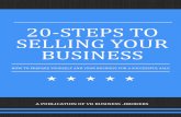 20-STEPS TO SELLING YOUR BUSINESS - VR - Corporate E-Book... · 20-STEPS TO SELLING YOUR BUSINESS ... against the time and energy that’s been devoted to growing ... •The business