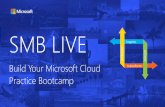SMB LIVE - Microsoftgreenrackservice.blob.core.windows.net/ms-partners-microsoft-com/... · SMB LIVE: Today’s Agenda Module 1: ... Simple Steps to Get to Your 1st 3 deals ... •