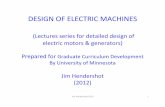 Designing Electric Machines - Consortium of Universities ...cusp.umn.edu/Napa_2013/Grad_Courses/Designing Electric Machines.… · Designing Electric Machines.pptx Author: Jim Hendershot