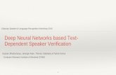 Deep Neural Networks based Text- Dependent Speaker ... - Oral_Session_1/02... · Deep Neural Networks based Text-Dependent Speaker Verification 1 ... cellular Training: 1547 ... This