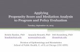 Applying Propensity Score and Mediation Analysis to ... · PDF file9/16/2014 · Methodological Approaches to Test Hypotheses about Programs or Policies The Counterfactual Framework