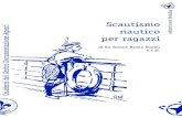 Scautismo nautico per ragazzi · PDF fileScautismo nautico per ragazzi di Sir Robert Baden Powell K.C.B. edizioni scout ﬁ ordaliso edizioni scout ﬁ ordaliso Scautismo nautico: