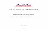 The ICFAI University Jharkhand STUDENT HANDBOOK PhD student handbook-01.05.15.pdf · 1 Grooming Professionals.With Values. The ICFAI University Jharkhand STUDENT HANDBOOK The Ph.