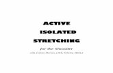 ACTIVE ISOLATED STRETCHING - AMTA Massage · PDF fileACTIVE ISOLATED STRETCHING . for the Shoulder . with Joshua Morton, LMP, MAISS, MMLT