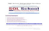 SQL Server Integration Servicessqlschool.com/courses/SSIS-Online-Training.pdf · SQL Server Integration Services ... Need for SQL Server Integration Services & ETL / DWH ... Loads