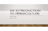 AN INTRODUCTION TO PERMACULTURE - Rutgers · PDF filePHILOSOPHY OF PERMACULTURE • The Prime Directive of permaculture • The only ethical decision is to take responsibility for