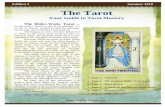 The  · PDF fileThe Tarot Your Guide to Tarot ... The Rider-Waite Tarot is the deck that I choose to use in my readings. It’s so full of obvious symbolism that the meanings