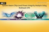 System Aware Chip Level Power Integrity Analysis Using ... · PDF file1 © 2015 ANSYS, Inc. October 14, 2016 ANSYS Confidential System Aware Chip Level Power Integrity Analysis Using