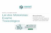 Brasília, 12 de agosto de 2016 Lei dos  · PDF fileLei dos Motoristas: Exame Toxicológico ... para permitir acesso ao trabalho, ... a) ser parte integrantes do PCMSO;