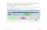 Step by step guide to downloading Mozilla Firefox web ... · PDF fileStep by step guide to downloading Mozilla ... program will process the movies in background. Even better: ... AVI.