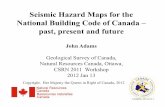 Seismic Hazard Maps for the National Building Code of ... Hazard Maps for the National Building Code of Canada ... Expected shaking comes from seismic hazard maps National Building
