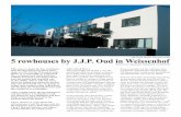 5 rowhouses by J.J.P. Oud in Weissenhof · PDF fileJ.J.P. Oud He was one of the few architects who designed a house in Weissenhof that could be called a normal house. Maybe this is
