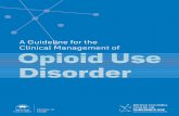 A Guideline for the Clinical Management of - · PDF file5 Consult Service; Director, Addiction Medicine Enhanced Skills Training Program and Clinical Assistant Professor, University