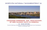 FINANCING EXPERIENCE FOR FINALISATION OF NEW · PDF filesocietatea nationala “nuclearelectrica” sa financing experience for finalisation of new nuclear units in romania dr. ioan