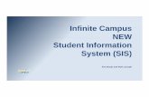 NEW Student Information System (SIS) · PDF fileInfinite Camp sCampus NEW Student Information System (SIS) Kim Boyle and Ruth Joseph