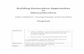 Building Restorative Approaches in · PDF fileBuilding Restorative Approaches in Gloucestershire with Children, ... conversation with parents of a pupil who had displayed disruptive