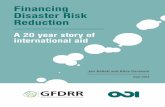Financing Disaster Risk Reduction - gfdrr.org · PDF fileii financing disaster risk reduction | a 20 year story of international aid Acknowledgements This report is a jointly funded