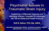 Psychiatric Issues in Traumatic Brain Injurynbia.ca/pdfs/psychiatric-issues-and-brain-injury.pdf · Psychiatric Issues in Traumatic Brain Injury Establishing a Differential Diagnosis