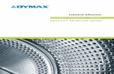 SG008 Dymax Industrial Adhesives Selector Guide · PDF fileThe Dymax EDGE About DYMAX At Dymax, we’re committed to providing our customers with the solutions they need for their