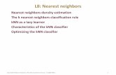 L8: Nearest neighbors - Texas A&M Universityresearch.cs.tamu.edu/prism/lectures/pr/pr_l8.pdf · L8: Nearest neighbors ... the contribution of each neighbor according to its distance