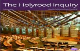 The Holyrood · PDF fileThe Holyrood Inquiry website contains the transcripts of all public evidence sessions and the documents referred to, documentary evidence received throughout