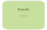 fresh - USF Honors LLC · PDF filefraternity/sorority network to find young, healthy, fresh personalities. ... with their weight and outward appearance. Fresh provides seasonal, fresh,