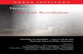 The Last Revolution - Nexus Instituut · PDF file2 3 Programma Nexus-conferentie Zaterdag 18 november 2017 Nationale Opera & Ballet, Amsterdam 9.30 uurWelkom Rob Riemen 9.45 uur Openingslezing