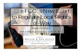 e FCCʼs New Eﬀort to Regulate Local Rights- of-Way row.pdf · e FCCʼs New Eﬀort to Regulate Local Rights-of-Way ... All Wireless Siting Proposals as Requiring a Variance, WT