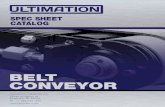 BELT CONVEYOR · PDF fileIncline belt conveyor ... SNUB ROLLERS - Adjustable 2 1/2 in. dia. rollers. Grease packed ball bearings. Includes guard. RETURN ROLLERS - Adjustable 1.9 in.