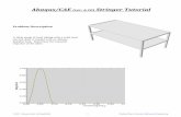 Abaqus/CAE (ver. Stringer Tutorial - · PDF fileAbaqus/CAE (ver. 6.10) Stringer Tutorial Problem Description A table made of steel tubing with a solid steel top and shelf is loaded