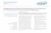 Implementing Cloud Storage Metrics to Improve IT ... · PDF fileoperational costs. Storage efficiency metrics provide visibility into how efficiently our storage capacity is being
