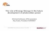 The role of Energy Storage in the future - · PDF fileThe role of Energy Storage in the future ... Enerplan (FR), Fraunhofer (DE), GIFI (IT), Helapco (GR), Holland ... Singulus Technologies