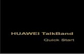 HUAWEI TalkBand - handyflash · PDF fileHUAWEI TalkBand Quick Start. ... Plus d'expérience pratique d'appel ... Erste Schritte B2 auf einen Blick Schnellstart. 2 1 2